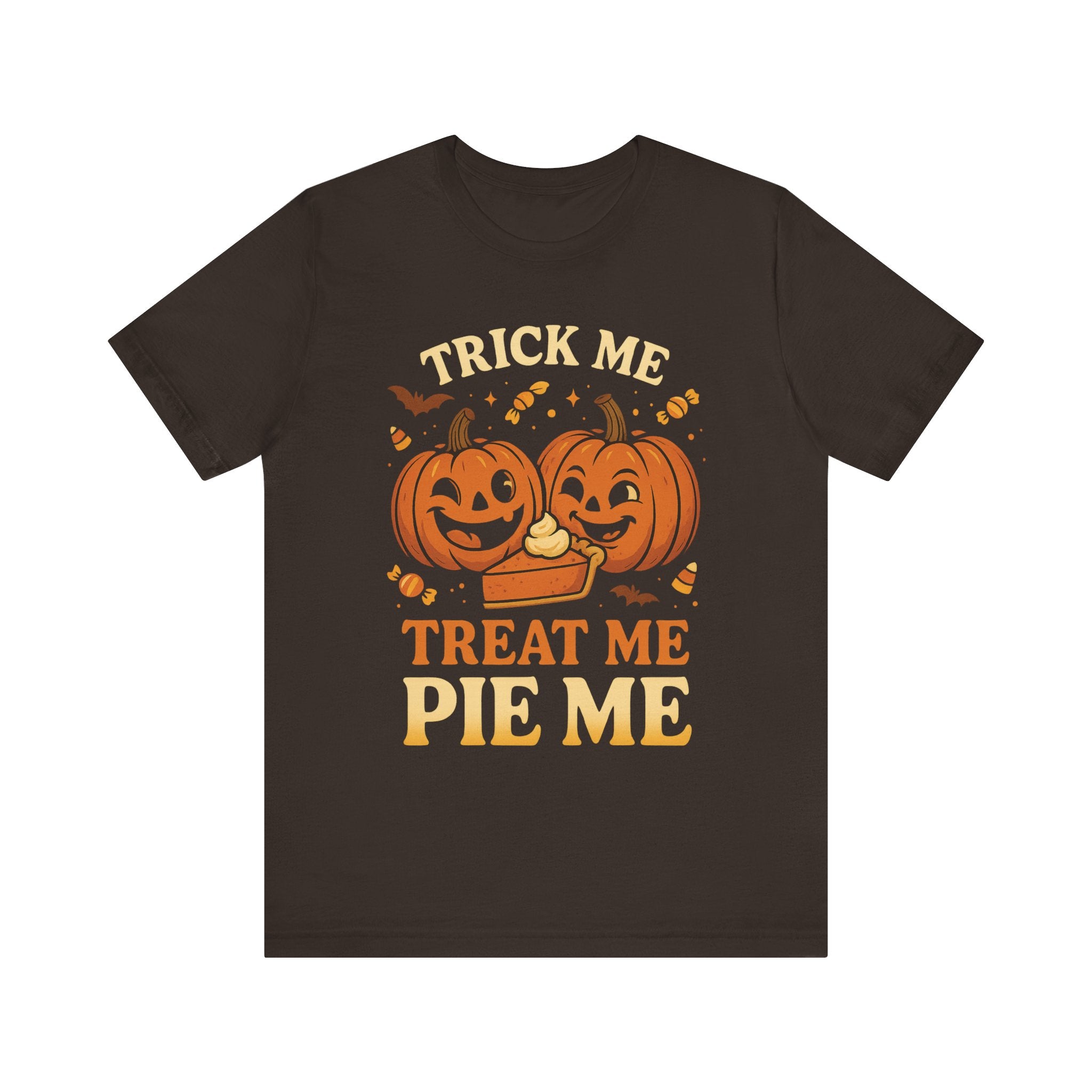 Halloween Pumpkin Short Sleeve Tee - Trick Me Treat Me Pie Me, Fall Apparel, Sweatshirt Alternative, Halloween Costume, Spooky T-Shirt