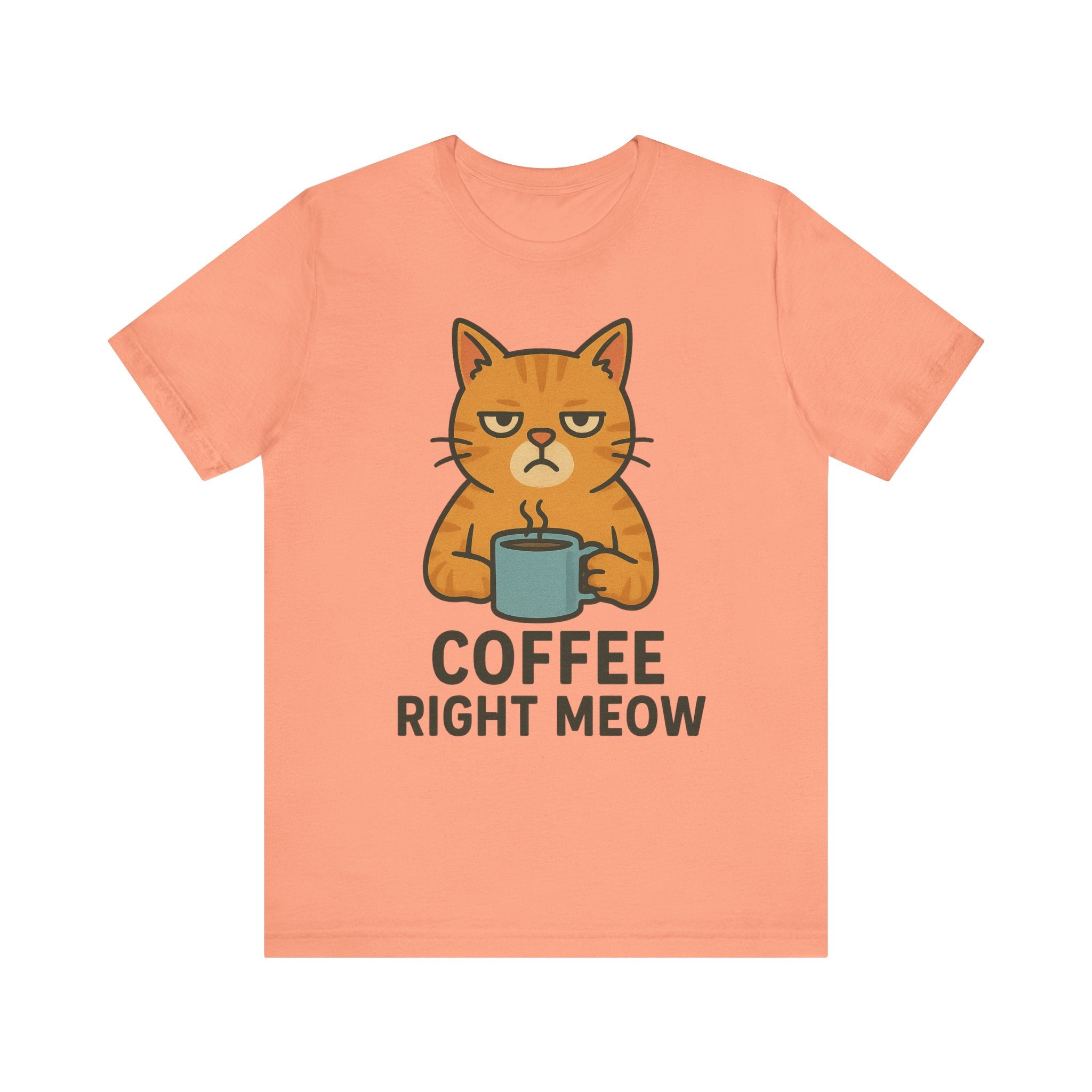 Cat Lover Funny Coffee Unisex Tee, Gift for Her, Cat Print Shirt, Short Sleeve Shirt, Funny Cat Tee