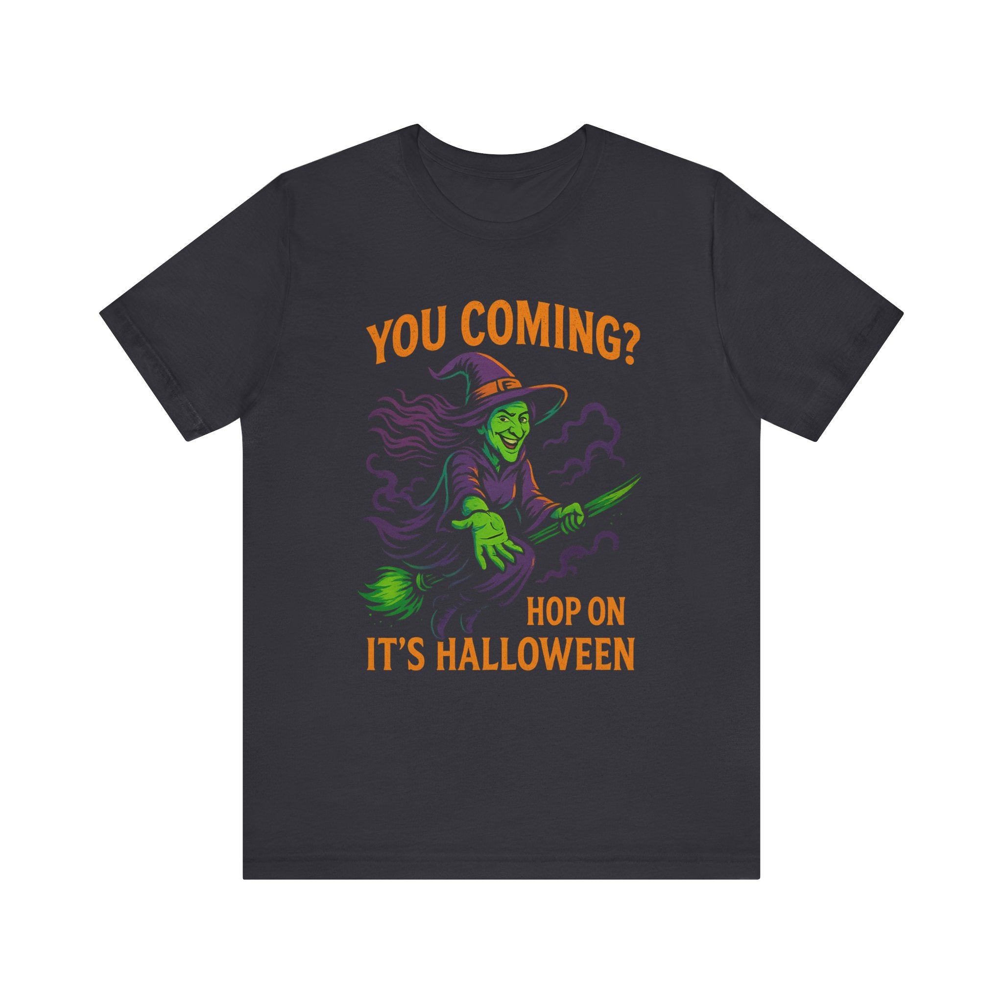 Funny witch t shirt spooky tee sarcastic halloween shirt colorful scary shirt unisex cotton top creepy gift for her him