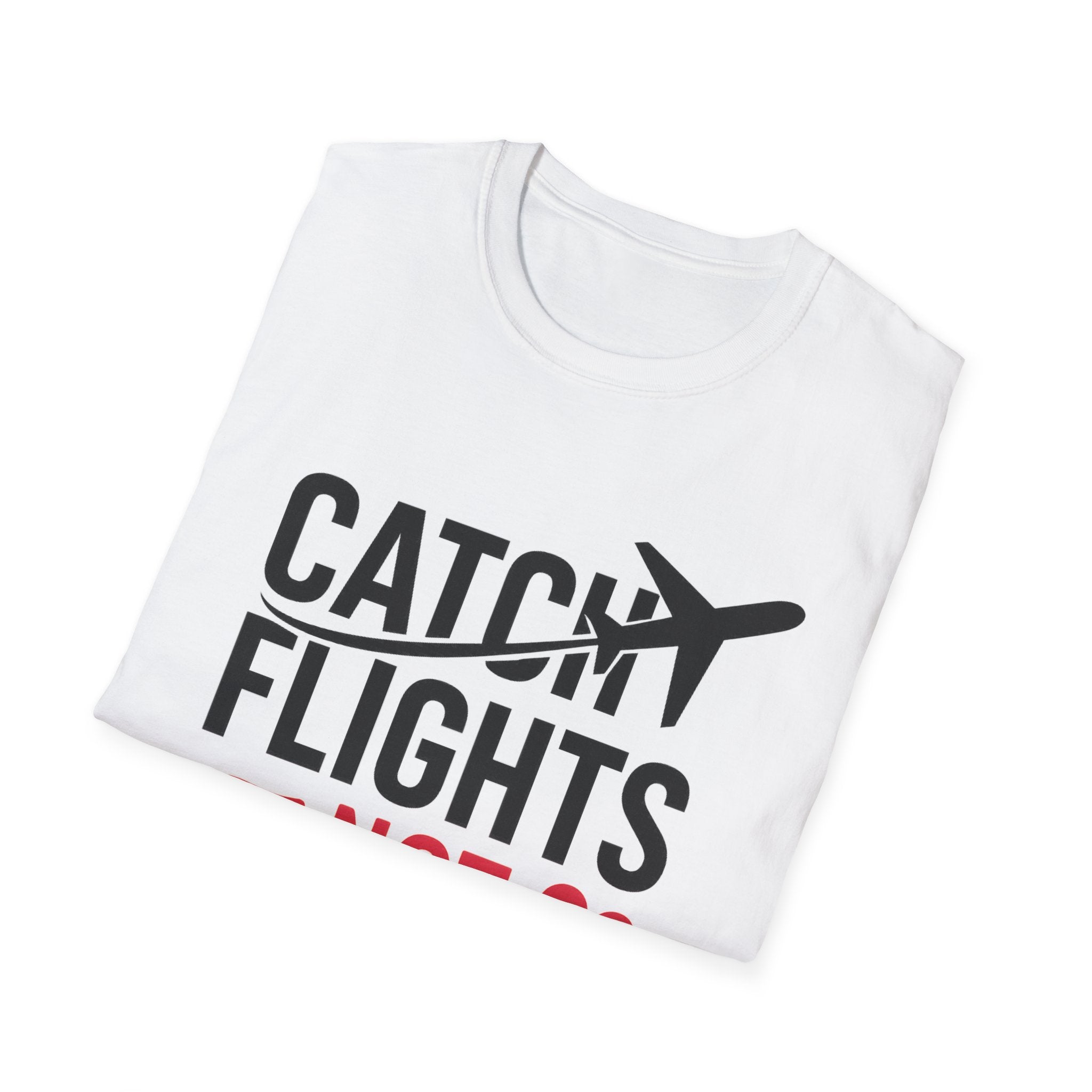 Catch Flights T-Shirt | Travel Lover Tee | Airplane Graphic Shirt | Funny Travel Gift | Adventure Attire | Vacation Essential