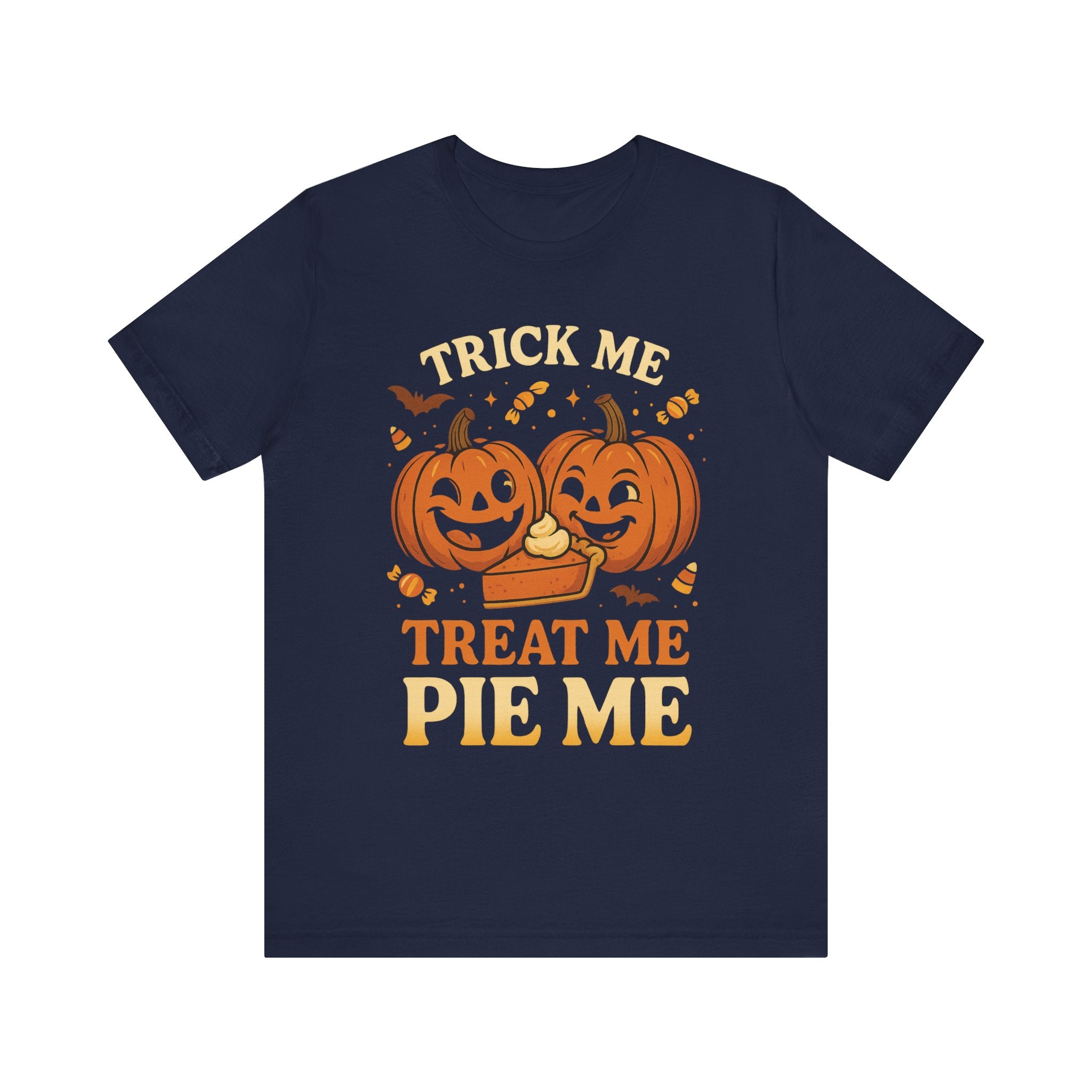 Halloween Pumpkin Short Sleeve Tee - Trick Me Treat Me Pie Me, Fall Apparel, Sweatshirt Alternative, Halloween Costume, Spooky T-Shirt