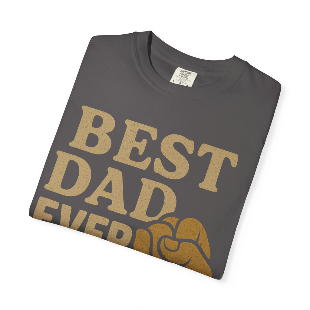 Best Dad Ever T-Shirt - Father's Day Gift, Unisex Tee, Dad Appreciation, Casual Wear, Gift for Him Best Dad Gift Gift for Parents