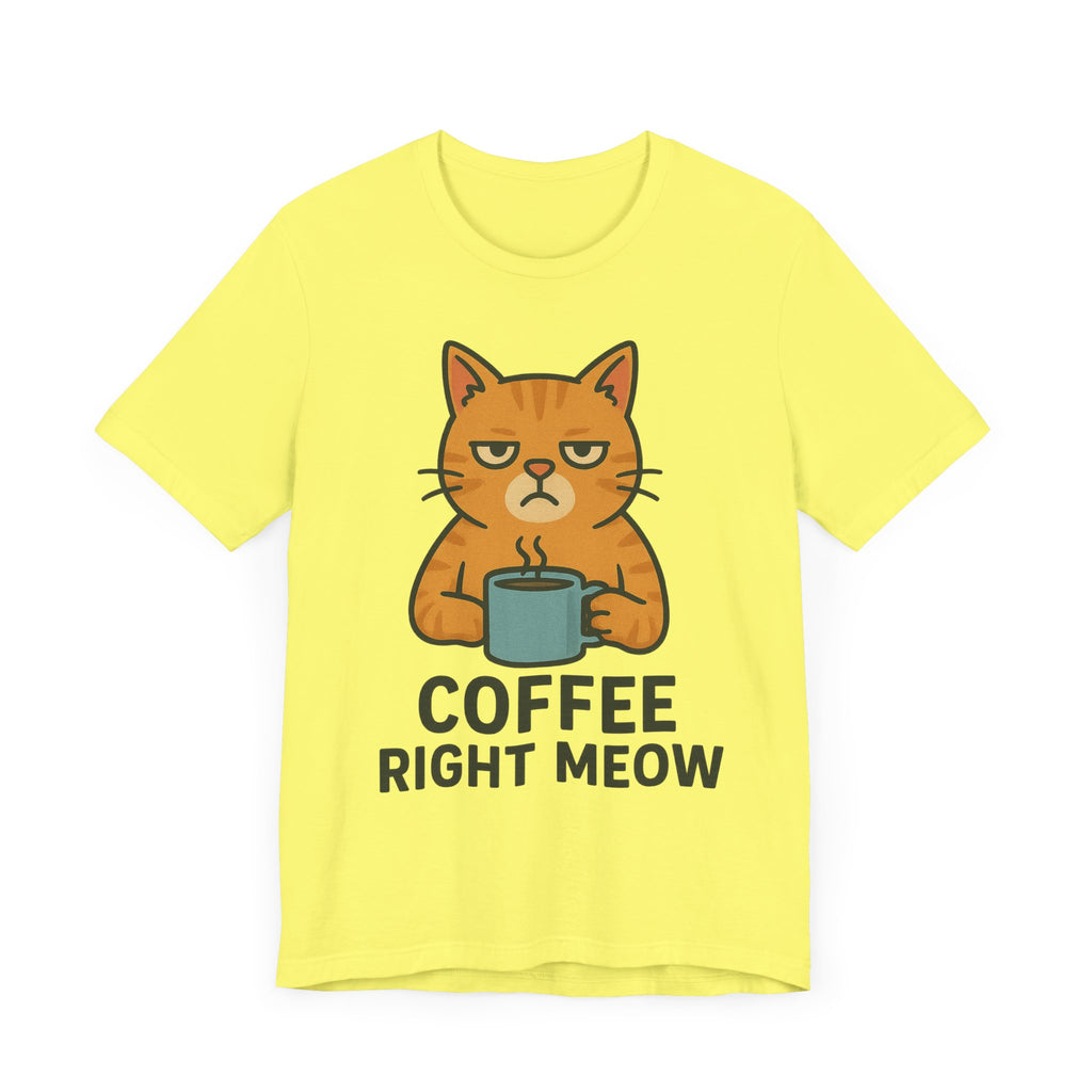 Cat Lover Funny Coffee Unisex Tee, Gift for Her, Cat Print Shirt, Short Sleeve Shirt, Funny Cat Tee
