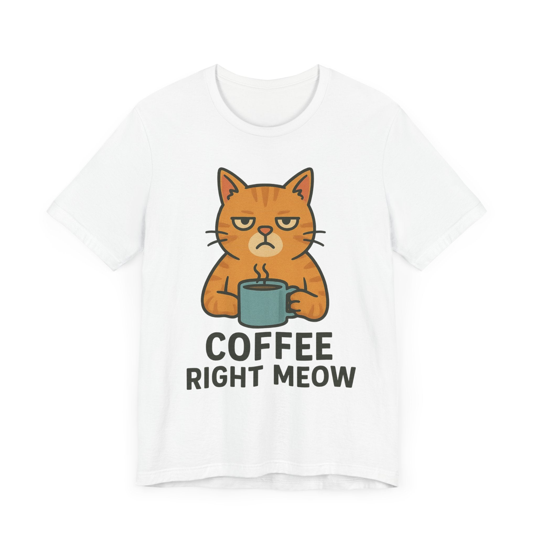 Cat Lover Funny Coffee Unisex Tee, Gift for Her, Cat Print Shirt, Short Sleeve Shirt, Funny Cat Tee