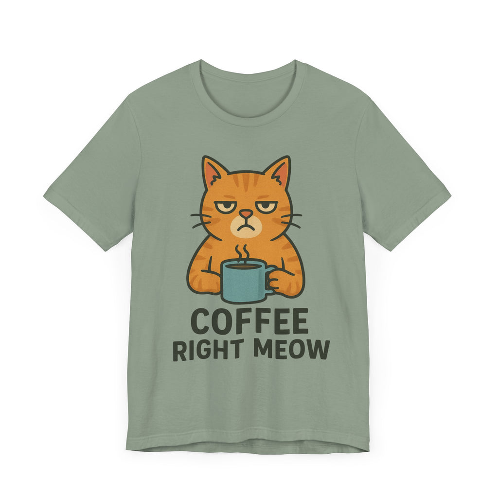 Cat Lover Funny Coffee Unisex Tee, Gift for Her, Cat Print Shirt, Short Sleeve Shirt, Funny Cat Tee