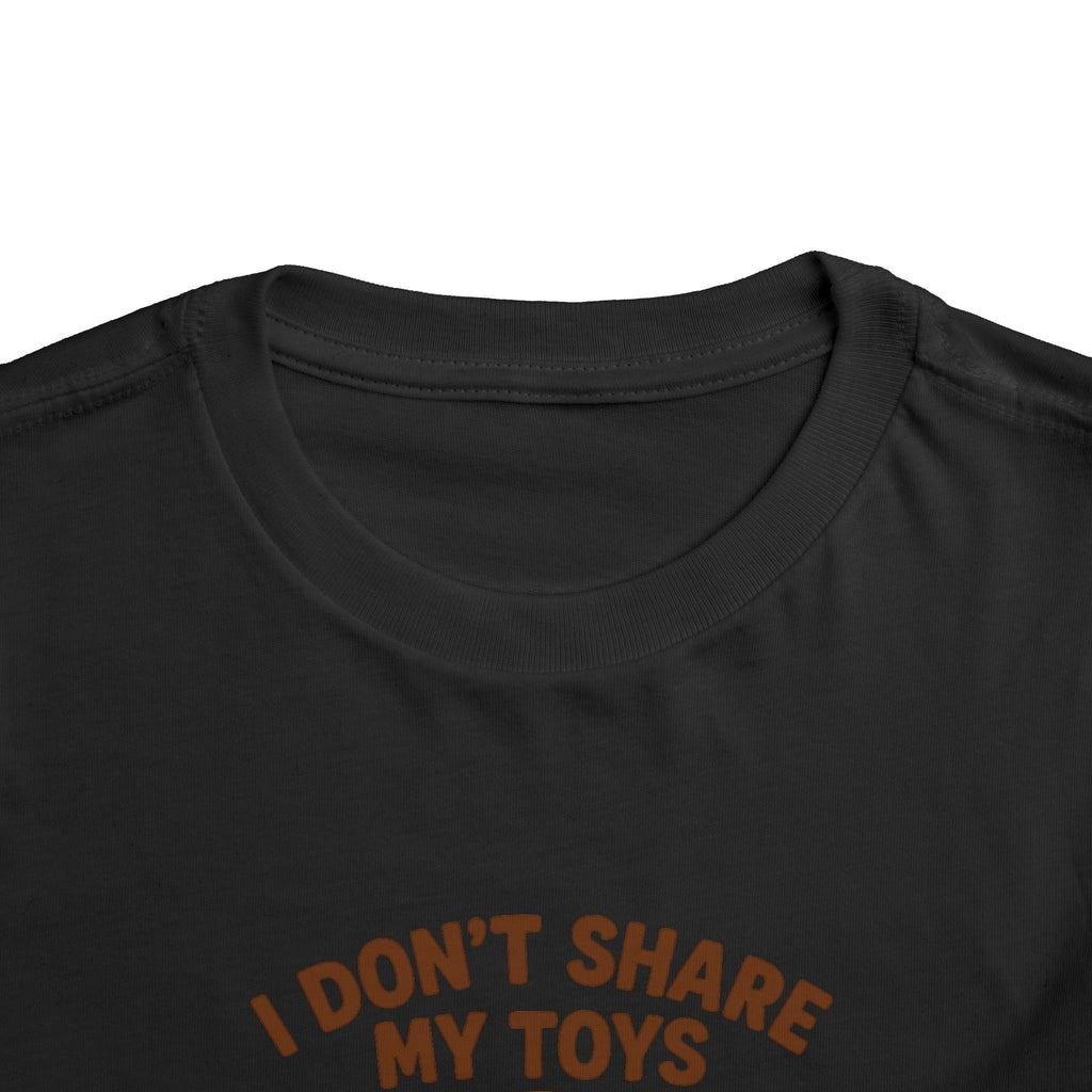 Playful Toddler Tee: I Don't Share My Toys and Snacks, Kids Graphic T-Shirt, Gift for Toddlers, Fun Casual Wear, Birthday Party Outfit