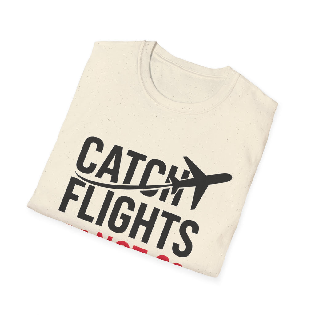 Catch Flights T-Shirt | Travel Lover Tee | Airplane Graphic Shirt | Funny Travel Gift | Adventure Attire | Vacation Essential