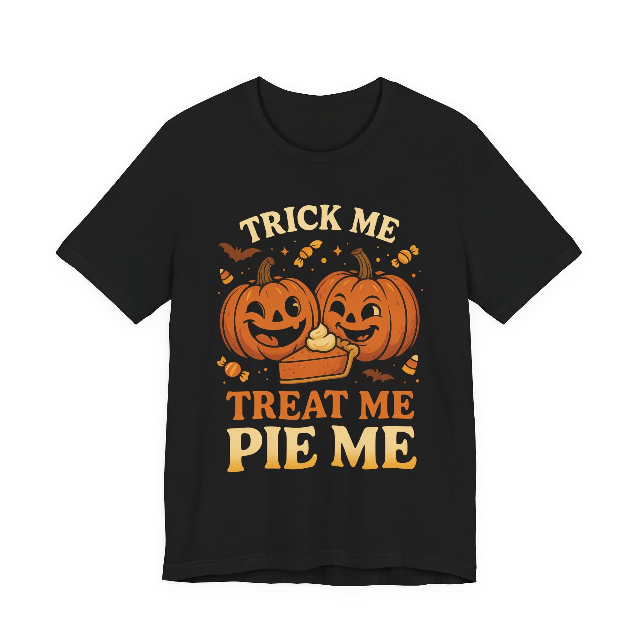 Halloween Pumpkin Short Sleeve Tee - Trick Me Treat Me Pie Me, Fall Apparel, Sweatshirt Alternative, Halloween Costume, Spooky T-Shirt