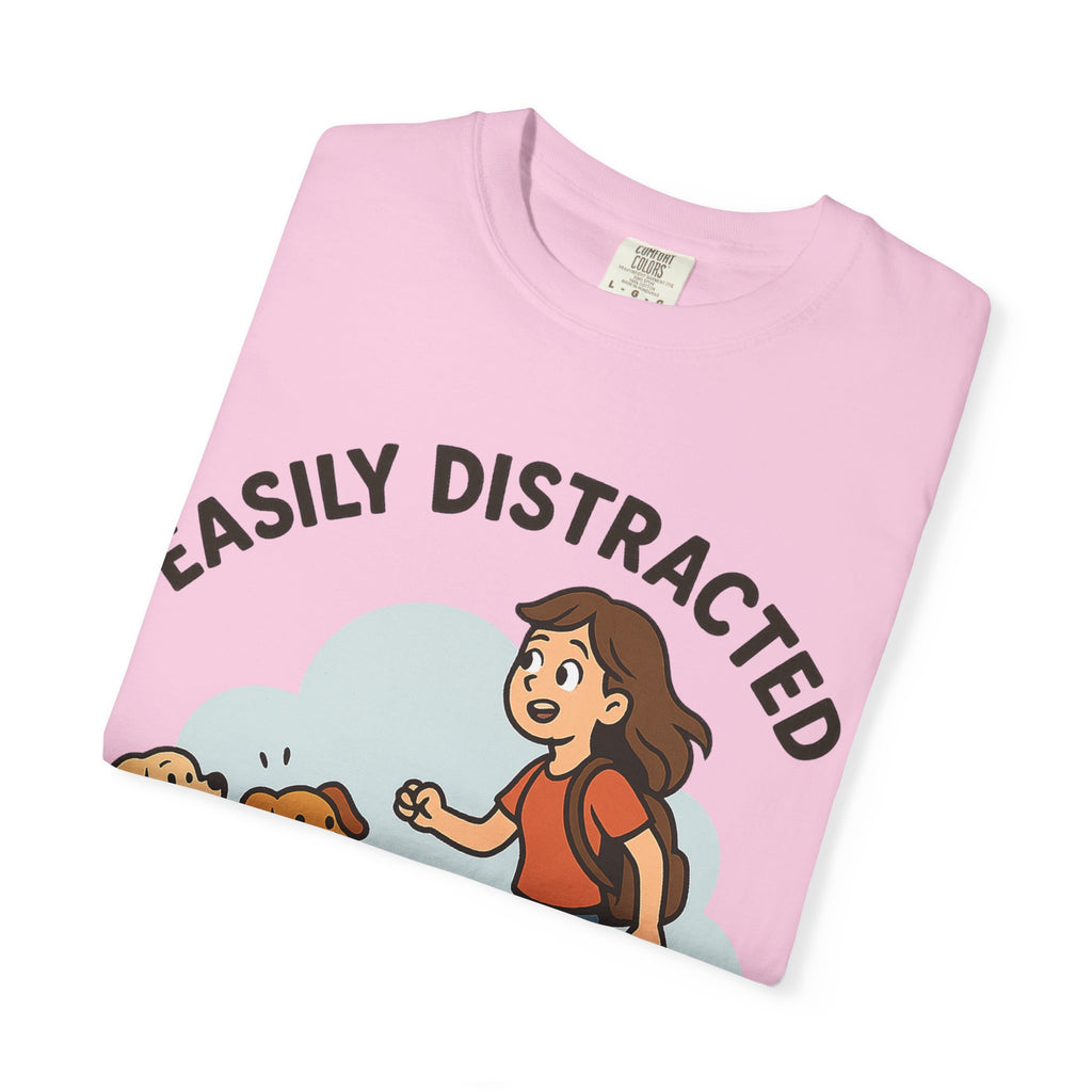 Distracted by Dogs T-Shirt, Cute Dog Lover Tee, Funny Gift for Dog Owners, Casual Wear, Pet Lover Apparel,Gift for pet Owners, Gift for Her