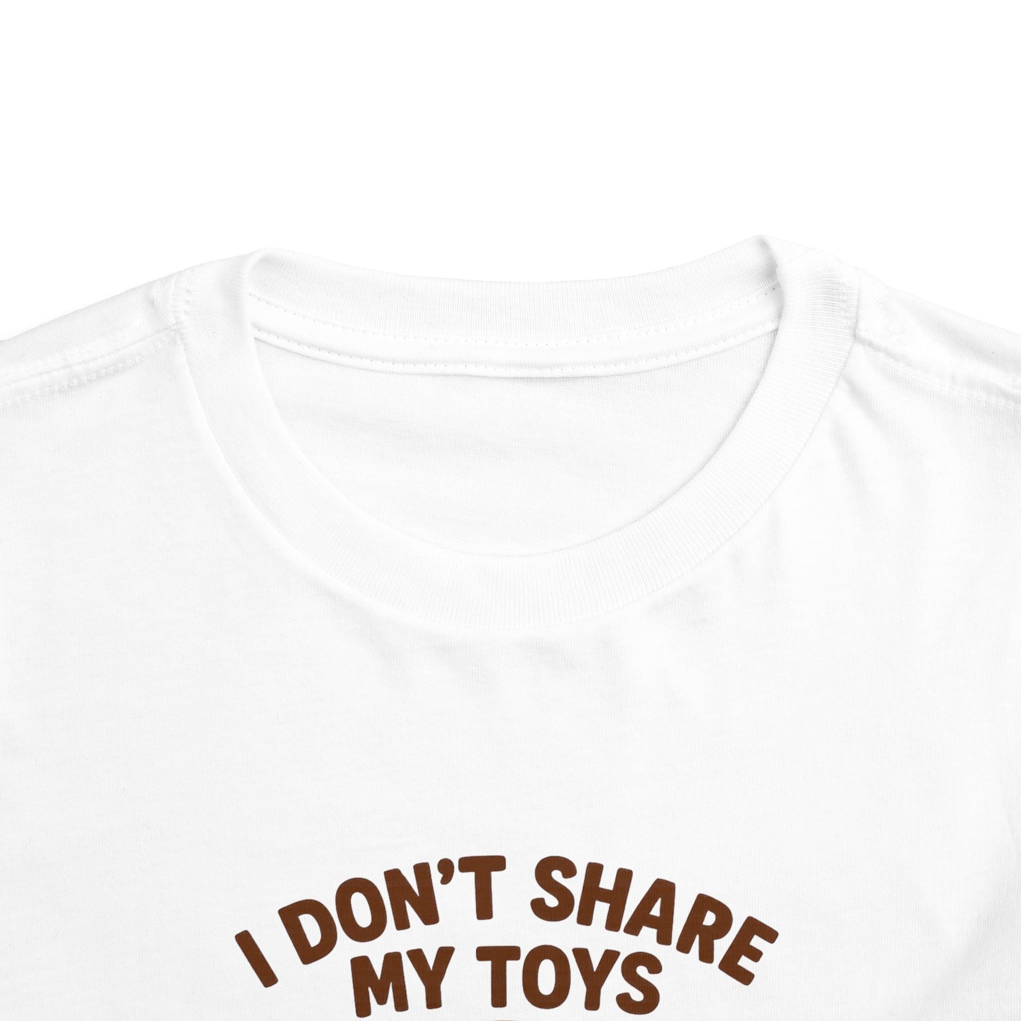 Playful Toddler Tee: I Don't Share My Toys and Snacks, Kids Graphic T-Shirt, Gift for Toddlers, Fun Casual Wear, Birthday Party Outfit
