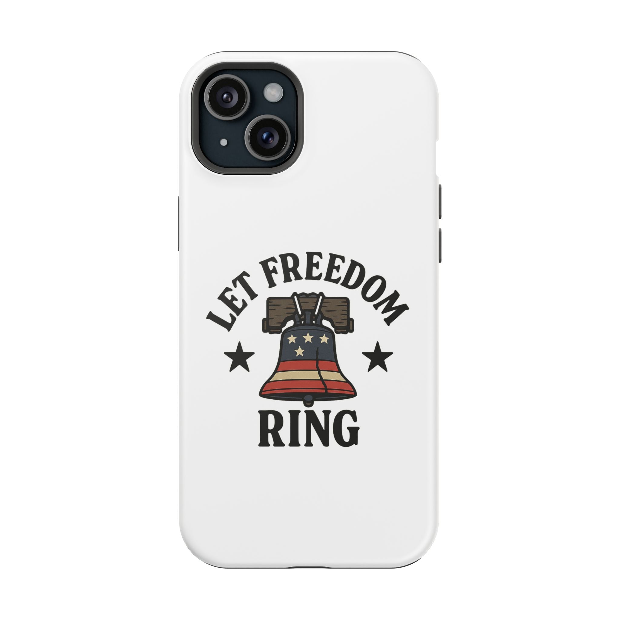 Magnetic Phone Cases with Patriotic Design, Let Freedom Ring Cases, Fun Phone Accessories, Gifts for Independence Day, Cell Phone Covers