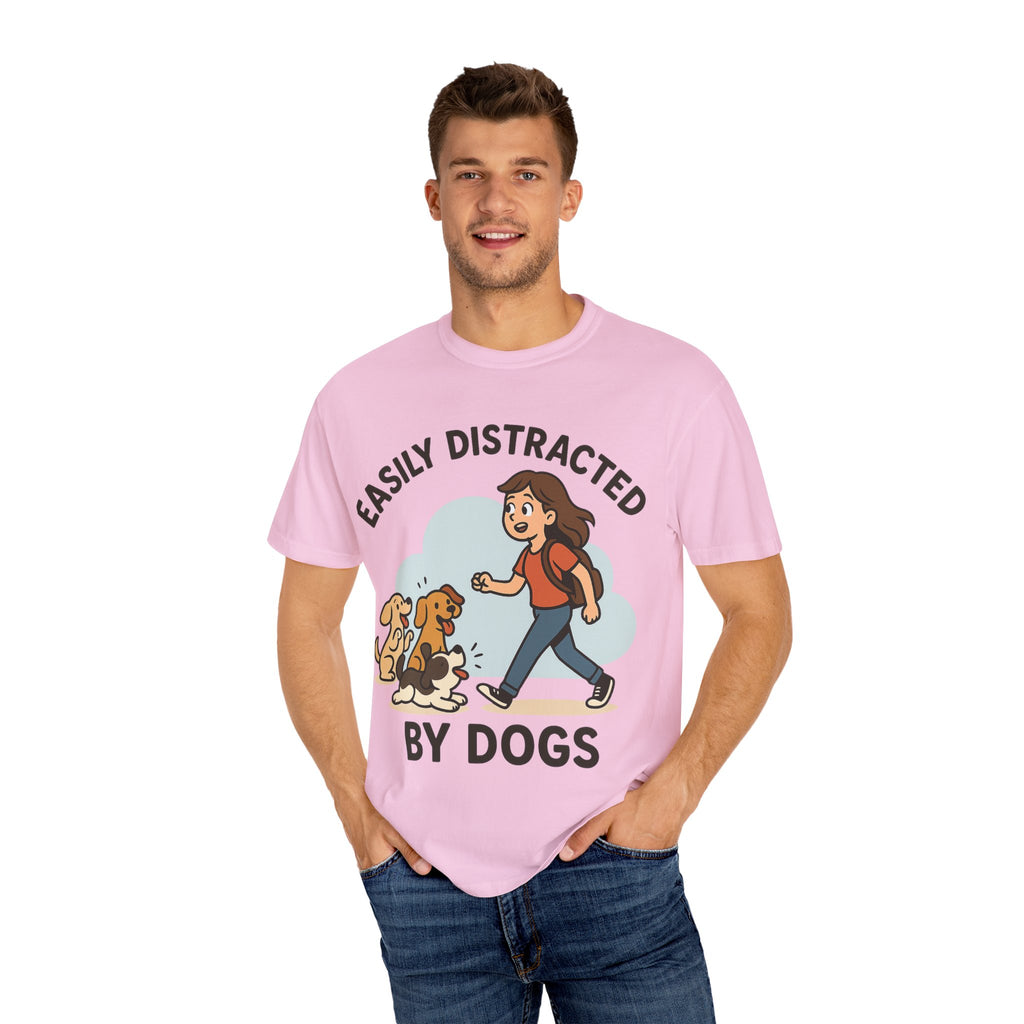 Distracted by Dogs T-Shirt, Cute Dog Lover Tee, Funny Gift for Dog Owners, Casual Wear, Pet Lover Apparel,Gift for pet Owners, Gift for Her