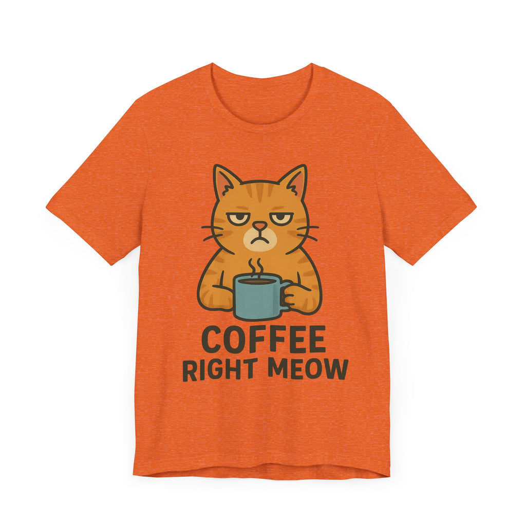 Cat Lover Funny Coffee Unisex Tee, Gift for Her, Cat Print Shirt, Short Sleeve Shirt, Funny Cat Tee